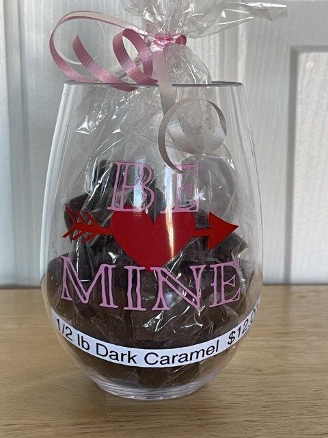 Valentine's Day 1/2 lb dark caramel with special "Be Mine" glass container 